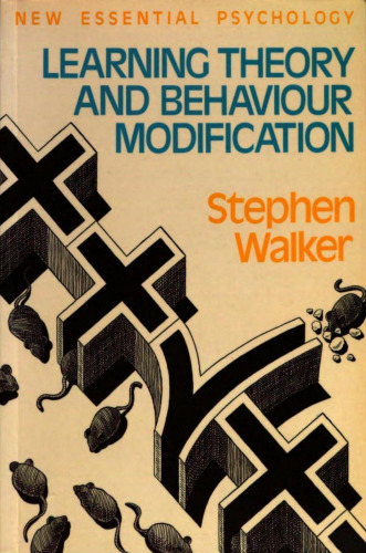 Learning Theory and Behaviour Modification (New Essential Psychology)