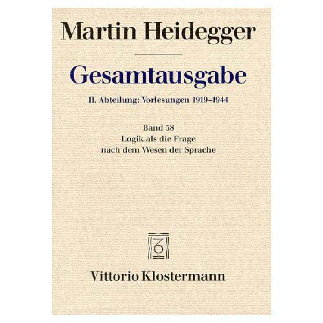 Logik als die Frage nach dem Wesen der Sprache (Summer semester 1934),