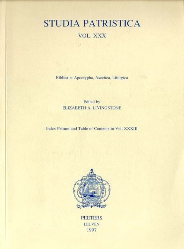 Studia Patristica Vol. XXX Biblica et Apocrypha. Ascetica. Liturgica