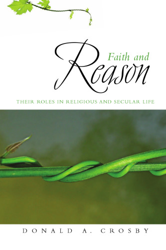 Faith and Reason: Their Roles in Religious and Secular Life