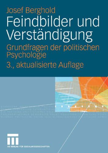Feindbilder und Verständigung: Grundfragen der politischen Psychologie, 3. Auflage