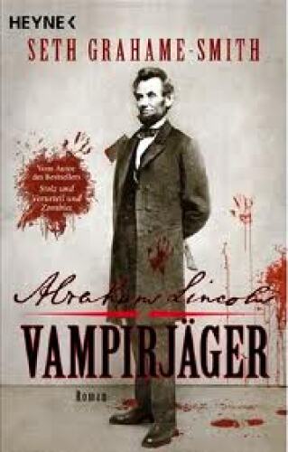 Abraham Lincoln - Vampirjäger. Roman