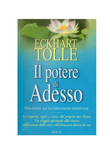 Il potere di adesso. Una guida all'illuminazione spirituale