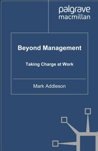 Beyond Management: Taking Charge at Work