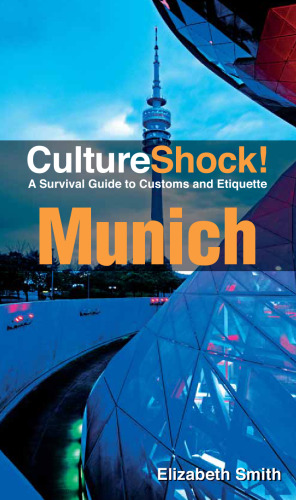 CultureShock! Munich: A Survival Guide to Customs and Etiquette