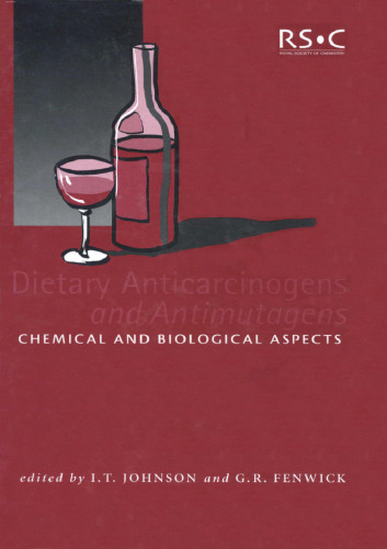 Dietary Anticarcinogens and Antimutagens: Chemical and Biological Aspects