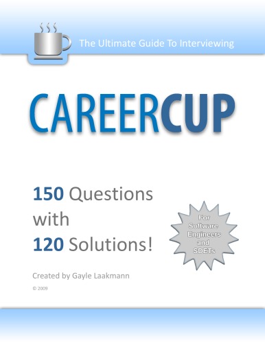 CareerCup: 150 Questions with 120 Solutions (For Software Engineers and SDETs)