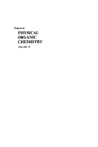 Progress in Physical Organic Chemistry (Volume 13)