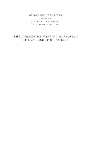 The Carmen de Hastingae Proelio of Guy Bishop of Amiens (Oxford Medieval Texts)