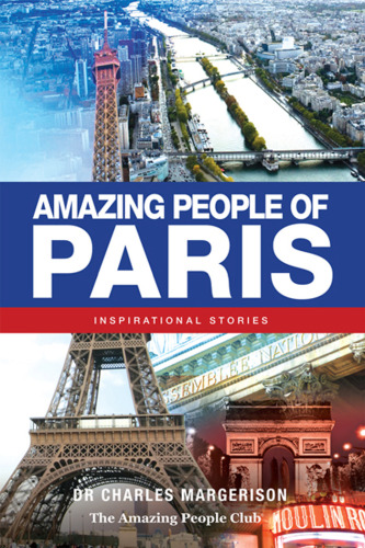 Amazing People of Paris: Inspirational Stories