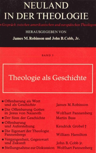 Theologie als Geschichte (Neuland in der Theologie, Band 3)