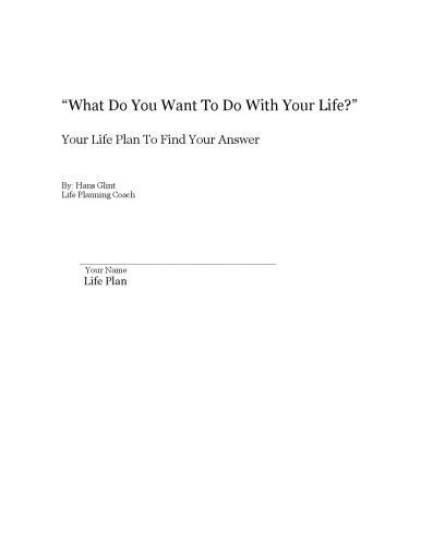 What Do You Want To Do With Your Life?