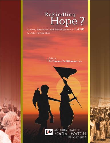 Rekindling Hope? Access, Retention and Development of LAND: A Dalit Perspective