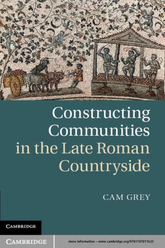 Constructing Communities in the Late Roman Countryside