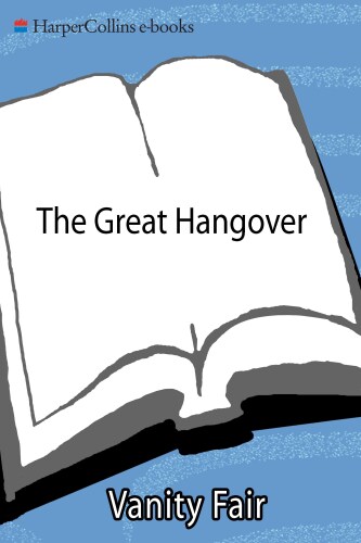 The Great Hangover: 21 Tales of the New Recession from the Pages of Vanity Fair