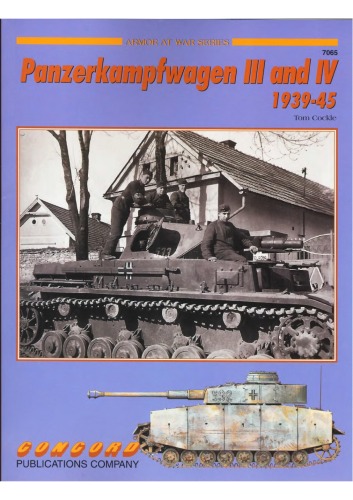 Concord 7065: German Medium Panzer at War: Pzkpfw Iii and Pzkpfw Iv