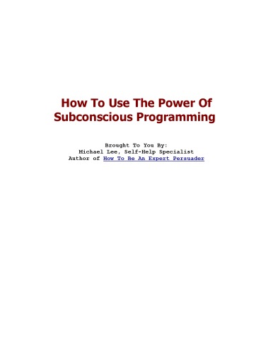 How To Use The Power Of Subconscious Programming