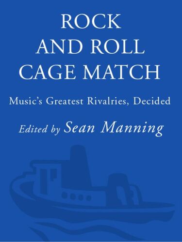 Rock and Roll Cage Match: Music's Greatest Rivalries, Decided