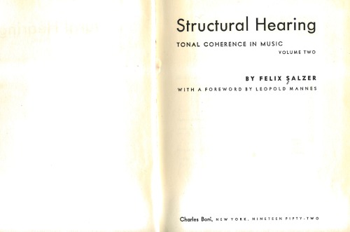 Structural Hearing Tonal Coherence in Music (Volume Two)