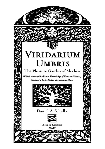 Viridarium Umbris : The Pleasure Garden of Shadow