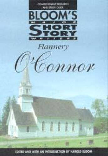 Flannery O'Connor: Comprehensive Research and Study Guide (Bloom's Major Short Story Writers)