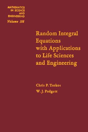 Random Integral Equations with Applications to Life Sciences and Engineering