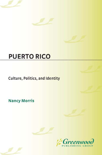 Puerto Rico: Culture, Politics, and Identity