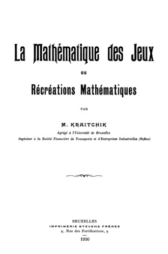 La mathématique des jeux : Ou récréations mathématiques