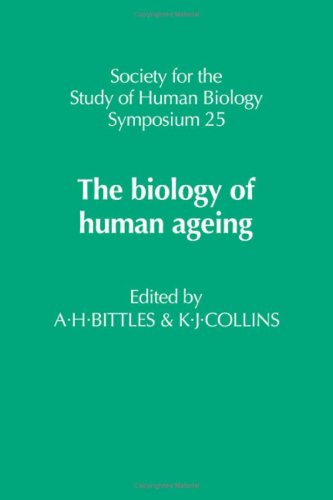 The Biology of Human Ageing (Society for the Study of Human Biology Symposium Series (No. 25))