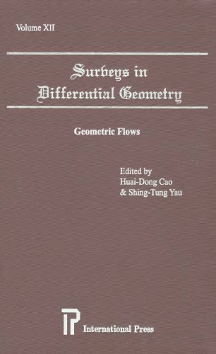 Surveys in Differential Geometry, Vol. 12: Geometric Flows (International Press)