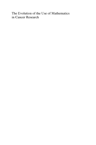 The Evolution of the Use of Mathematics in Cancer Research