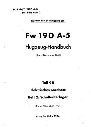 Fw 190 A-5. Flugzeug-Handbuch. Teiil 9 B – Elektrisches Bordnetz. Heft 2: Schaltunterlagen Часть: 9 B 2 