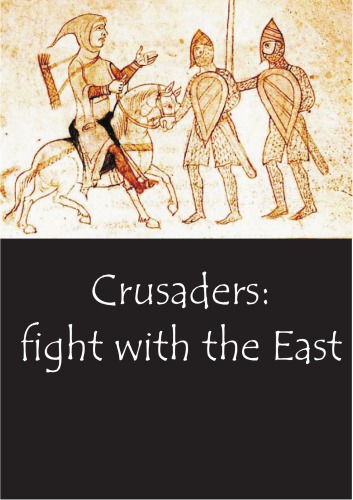 Crusades: fight with the East