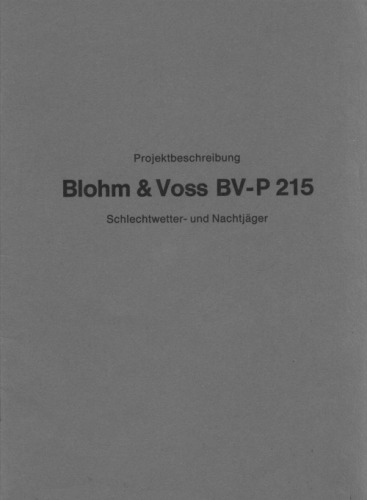 Projektbeschreibung. Blohm  Voss BV P-215.Schlechtwetter- und Nachtj#228;ger