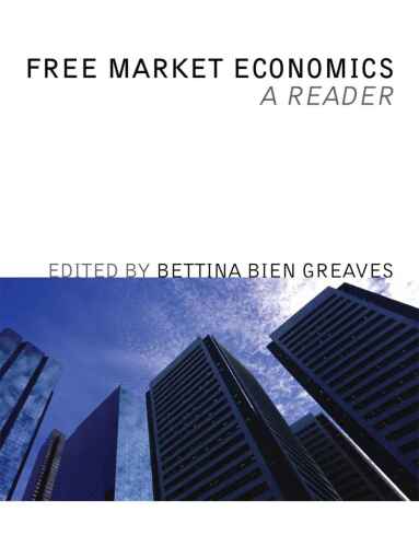 Free Market Economics: A Reader