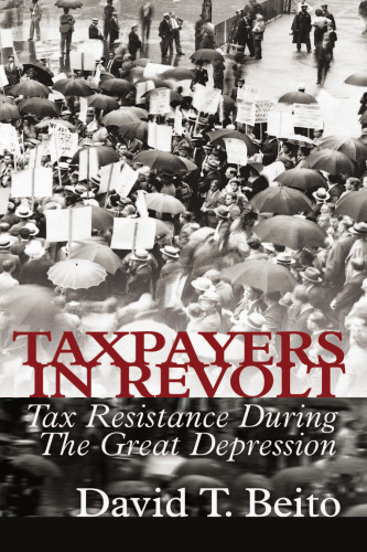 Taxpayers in Revolt: Tax Resistance During the Great Depression