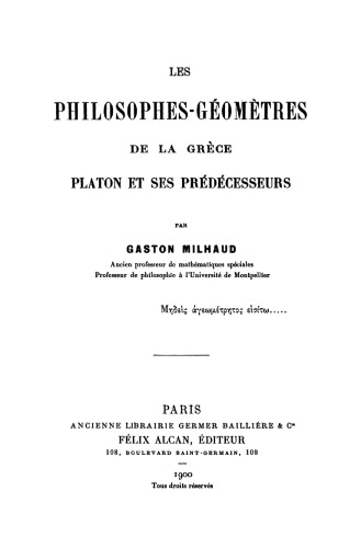 Les philosophes-geometres de la Grece. Platon et ses predecesseurs