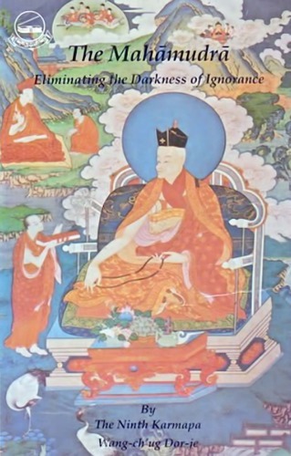 The Mahamudra: Eliminating the Darkness of Ignorance