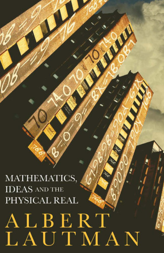 Mathematics, Ideas and the Physical Real