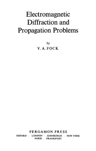 Electromagnetic diffraction and propagation problems