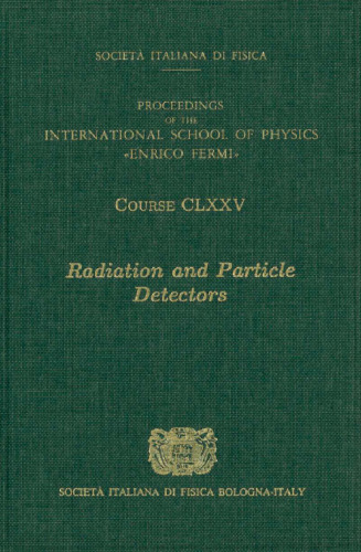 Radiation and Particle Detectors:  International School of Physics 'Enrico Fermi'