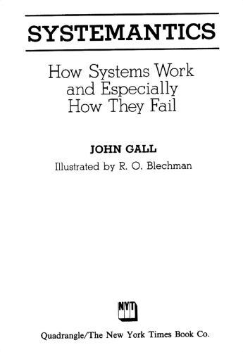 Systemantics: How Systems Work and Especially How They Fail