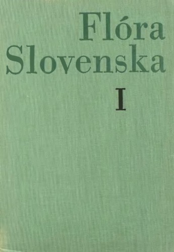 Flora Slovenska. I. [Вводная часть].