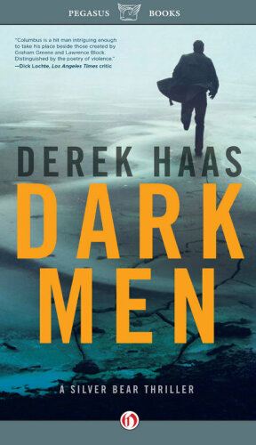 Dark Men: A Silver Bear Thriller