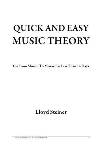 Quick And Easy Music Theory: Go From Moron To Mozart In Less Than 14 Days