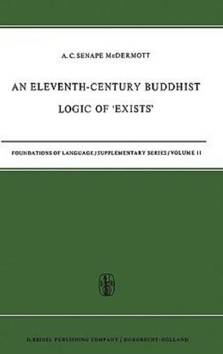 An Eleventh-century Buddhist Logic of 'Exists': Ratnakirti's Ksanabhangasiddhih Vyatirekatmika