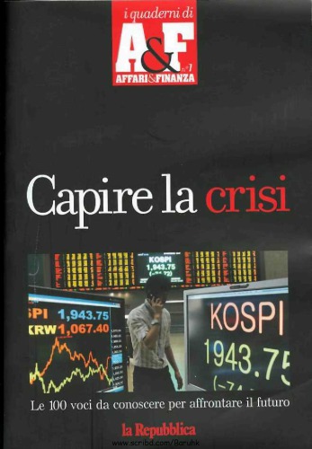 Capire la crisi. Le 100 voci da conoscere per affrontare il futuro