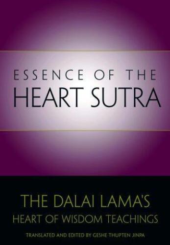 Essence of the Heart Sutra: The Dalai Lama's Heart of Wisdom Teachings