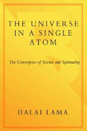 The Universe in a Single Atom: The Convergence of Science and Spirituality