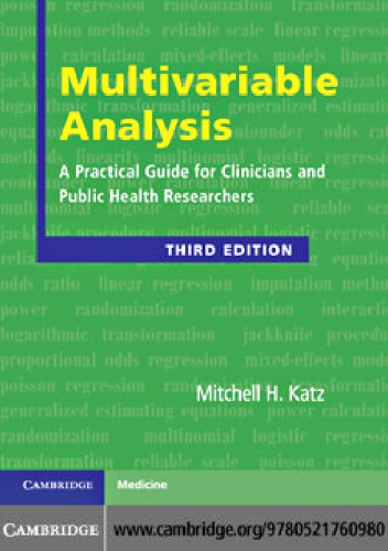 Multivariable analysis. A practical guide for clinicians and public health researchers